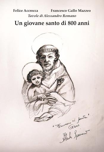 Un giovane santo di 800 anni - Felice Accrocca, Francesco Gallo Mazzeo - Libro Ignazio Pappalardo Editore 2026, Collezione Unici | Libraccio.it
