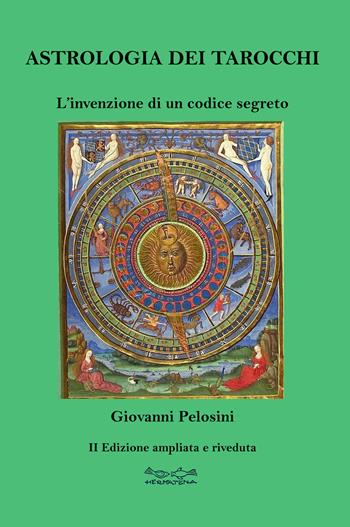 Astrologia dei tarocchi. L'invenzione di un codice segreto - Giovanni Pelosini - Libro Museodei by Hermatena 2025 | Libraccio.it