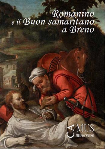 Romanino e il «Buon samaritano» a Breno. Catalogo della mostra (Breno, 2 agosto-13 ottobre 2024) - Federico Troletti, Giovanni Valagussa, Mario Marubbi - Libro Booksystem 2024 | Libraccio.it