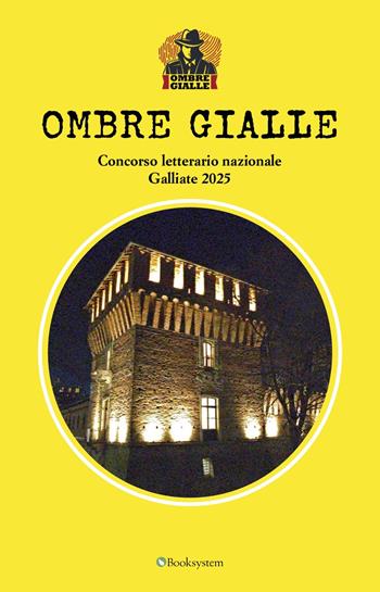 Ombre gialle. Concorso letterario nazionale Galliate 2025  - Libro Booksystem 2025 | Libraccio.it