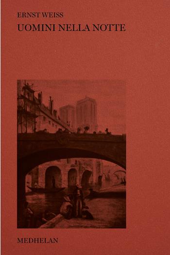 Uomini nella notte - Ernst Weiss - Libro Edizioni Medhelan 2025, Biblioteca Medhelan | Libraccio.it