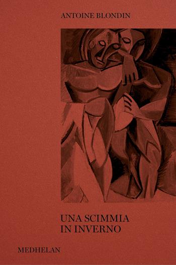 Una scimmia in inverno - Antoine Blondin - Libro Edizioni Medhelan 2025, Biblioteca Medhelan | Libraccio.it