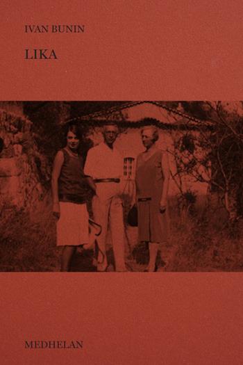 Lika - Ivan Bunin - Libro Edizioni Medhelan 2025, Biblioteca Medhelan | Libraccio.it