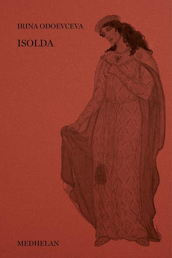 Isolda - Irina Odoevceva - Libro Edizioni Medhelan 2025, Biblioteca Medhelan | Libraccio.it