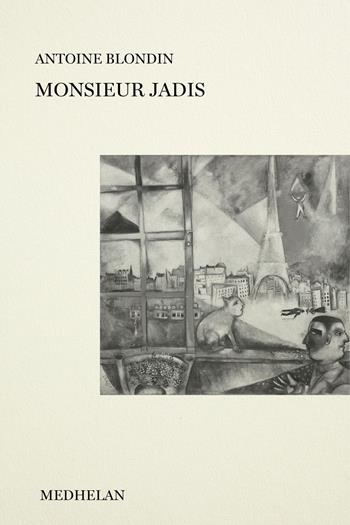 Monsieur Jadis - Antoine Blondin - Libro Edizioni Medhelan 2026, Biblioteca Medhelan | Libraccio.it