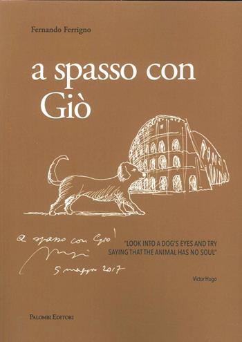 A spasso con Giò - Fernando Ferrigno - Libro Palombi Editori 2024 | Libraccio.it