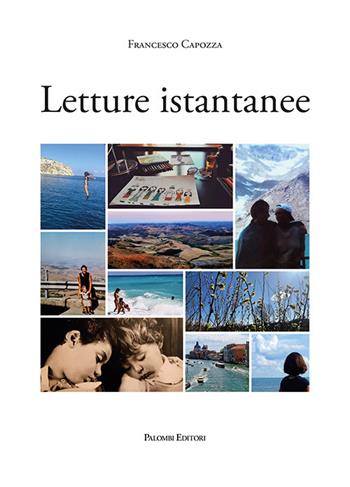 Letture istantanee - Francesco Capozza - Libro Palombi Editori 2024 | Libraccio.it