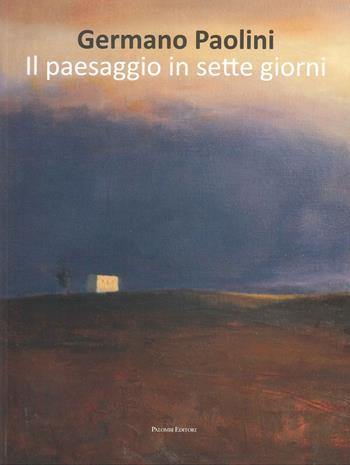 Il paesaggio in sette giorni - Germano Paolini - Libro Palombi Editori 2025 | Libraccio.it