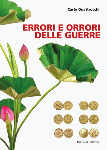 Errori e orrori delle guerre - Carlo Quattrocchi - Libro Palombi Editori 2025 | Libraccio.it