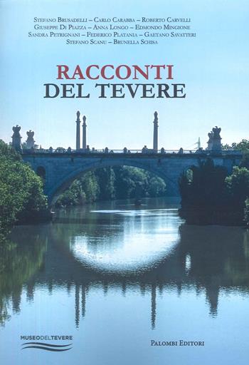 Racconti del Tevere  - Libro Palombi Editori 2025 | Libraccio.it