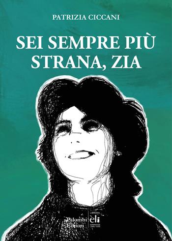 Sei sempre più strana zia - Patrizia Ciccani - Libro Palombi Editori 2026 | Libraccio.it