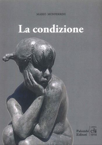 La condizione - Mario Monferrini - Libro Palombi Editori 2026 | Libraccio.it