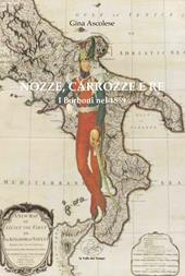 Nozze, carrozze e re. I Borboni nel 1859