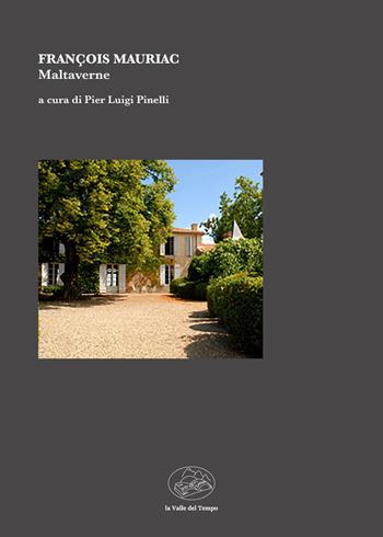 Maltaverne - François Mauriac - Libro La valle del tempo 2024 | Libraccio.it