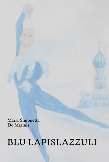 Blu lapislazzuli - Maria Simonetta De Marinis - Libro La valle del tempo 2024, Tracce di memoria | Libraccio.it