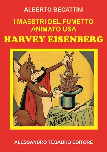 I maestri del fumetto animato USA. Harvey Eisenberg - Alberto Becattini - Libro Ripostes 2024 | Libraccio.it