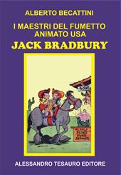 I maestri del fumetto animato USA. Jack Bradbury