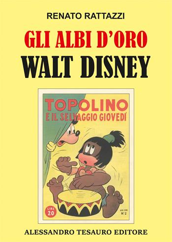 Gli albi d'oro Walt Disney - Renato Rattazzi - Libro Ripostes 2026 | Libraccio.it