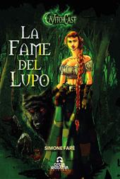 La fame del lupo. Witchcast vol. 1