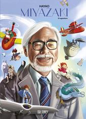 Hayao Miyazaki. Il sognatore