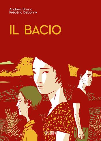 Il bacio - Andrea Bruno, Frédéric Debomy - Libro Oblomov Edizioni 2024, Eisner | Libraccio.it