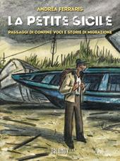 La petite Sicile. Passaggi di confine: voci e storie di migrazione