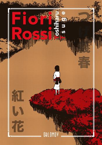 Fiori rossi. Nuova ediz. - Yoshiharu Tsuge - Libro Oblomov Edizioni 2026, Yoshitoshi | Libraccio.it
