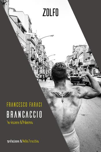 Brancaccio. Le viscere di Palermo - Francesco Faraci - Libro Zolfo 2024, Le storie | Libraccio.it