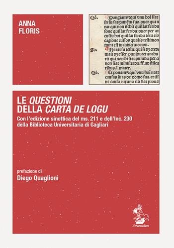Le Questioni della Carta de Logu. Con l'edizione sinottica del ms. 211 e dell'Inc. 230 della Biblioteca Universitaria di Cagliari - Anna Floris - Libro pbv edizioni 2025 | Libraccio.it
