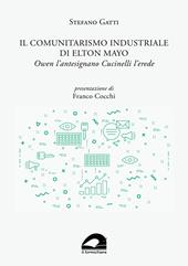 Il comunitarismo industriale di Elton Mayo. Owen l’antesignano Cucinelli l’erede