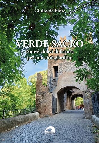Verde sacro. Nuove chiavi di lettura per una città giardino - Giulio de Fiore - Libro pbv edizioni 2024 | Libraccio.it