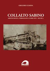 Collalto Sabino. Aristocratici, terrazzani e clero (XVI-XIX sec.)