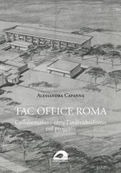TAC Office Roma. Collaborazione oltre l’individualismo nel progetto