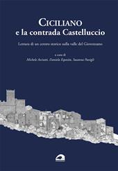 Ciciliano e la contrada Castelluccio. Lettura di un centro storico sulla valle del Giovenzano. Ediz. per la scuola