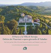 Il Parco e la Villa di Terraja: Delizia dei Pianciani e opera giovanile di Valadier-The Park and the Villa of Terraja: Pianciani’s Delizia and Valadier’s early work. Ediz. bilingue