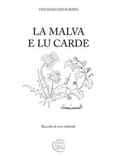 La malva e lucarde. Raccolta di versi dialettali