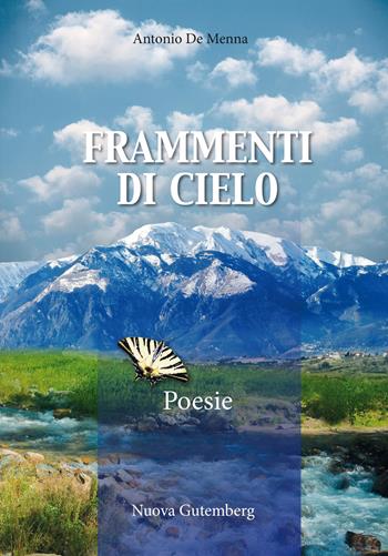 Frammenti di cielo - Antonio De Menna - Libro Nuova Gutemberg 2024 | Libraccio.it