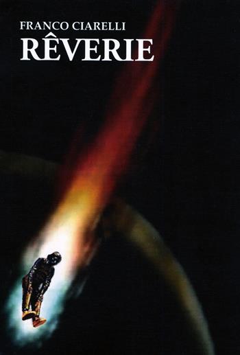 Rêverie - Franco Ciarelli - Libro Nuova Gutemberg 2024 | Libraccio.it