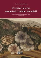 Cercatori d'erbe aromatari e medici umanisti in Abruzzo al tempo di Camillo de Lellis (1550-1614)