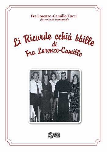 Li ricurde cchiù bbille di Fra Lorenzo - Camille - Camillo Tucci - Libro Nuova Gutemberg 2025 | Libraccio.it