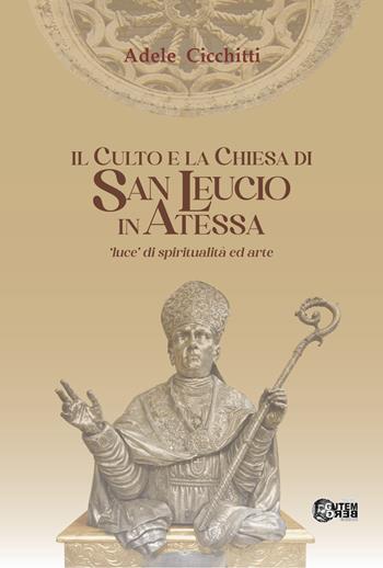 Il culto e la chiesa di San Leucio. «Luce di spiritualità ed arte» - Adele Cicchitti - Libro Nuova Gutemberg 2025 | Libraccio.it