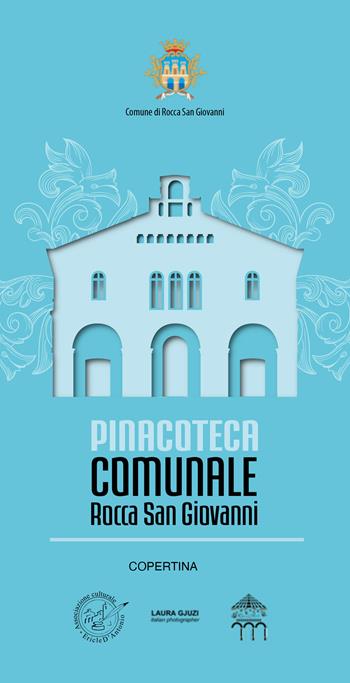 Pinacoteca Rocca San Giovanni. Ediz. illustrata - Associazione Culturale Ericle D'Antonio, Rocc-art - Libro Nuova Gutemberg 2025 | Libraccio.it