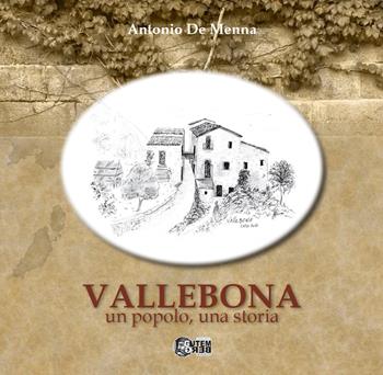 Vallebona. Un popolo, una storia - Antonio De Menna - Libro Nuova Gutemberg 2025 | Libraccio.it