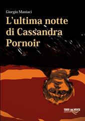 L'ultima notte di Cassandra Pornoir