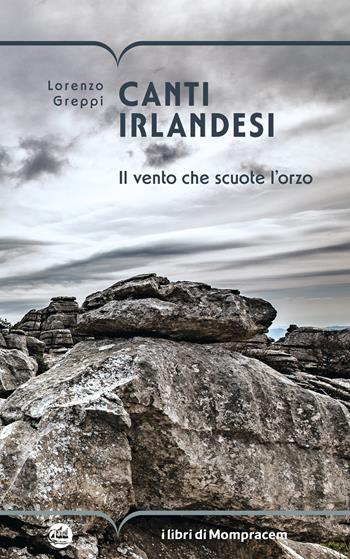 Canti irlandesi. Il vento che scuote l'orzo - Lorenzo Greppi - Libro I Libri di Mompracem 2025 | Libraccio.it