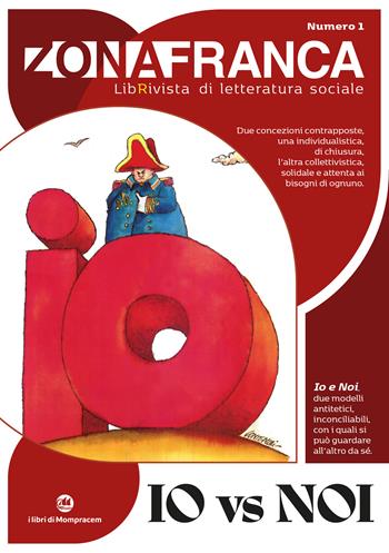 Zona franca. LibRivista di letteratura sociale. Vol. 1: Io vs Noi  - Libro I Libri di Mompracem 2025 | Libraccio.it