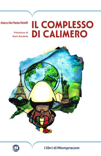 Il complesso di Calimero - Marco Del Panta Ridolfi - Libro I Libri di Mompracem 2025 | Libraccio.it