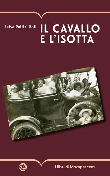 Il cavallo e l'Isotta - Luisa Puttini Hall - Libro I Libri di Mompracem 2026, Corcira | Libraccio.it