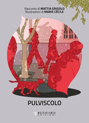 Pulviscolo - Mattia Grigolo - Libro Moscabianca Edizioni 2025, Cuspidi | Libraccio.it