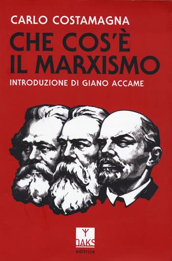 Che cos'è il marxismo - Carlo Costamagna - Libro Oaks Editrice 2024, Vette | Libraccio.it